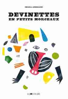 Devinettes en petits morceaux by Chiara Armellini