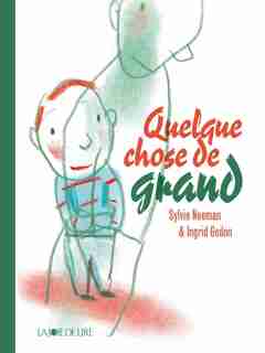 Quelque chose de grand by Sylvie Neeman