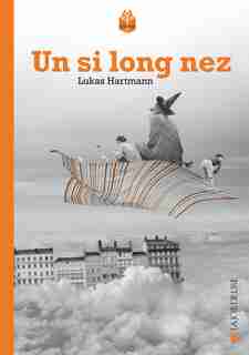 Un si long nez by Lukas Hartmann
