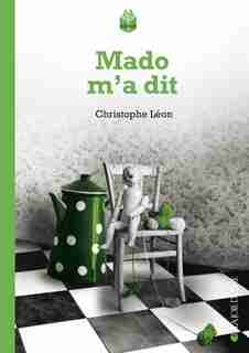 Mado m'a dit by Christophe Léon