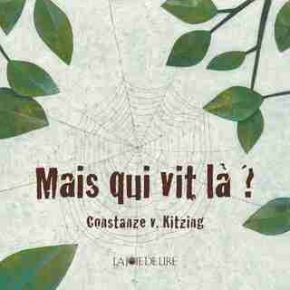 Mais qui vit là? by Constanze V. Kitzing