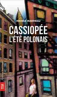 Cassiopée - L'Eté polonais de Michèle Marineau