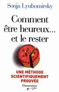 Comment Être Heureux & Rester by Sonja Lyubomirsky