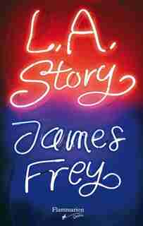 L.A.Story by James Frey