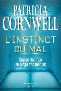L'instinct du mal by Patricia Cornwell