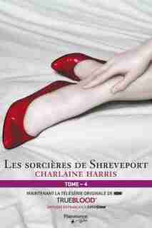 La communauté du sud tome 4: Nouvelle édition by Charlaine Harris