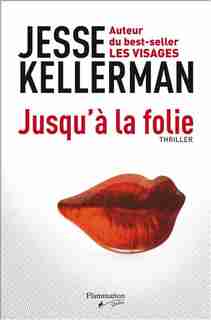 Jusqu'à la folie by Jesse Kellerman