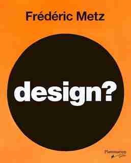 Design? by Frédéric Metz