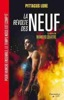 La révolte des neuf de Pittacus Lore