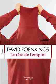 La tête de l'emploi de David Foenkinos