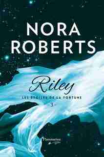 Riley Les étoiles e la fortune t 3 de Nora Roberts