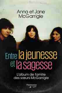 Entre la jeunesse et la sagesse by Anna McGarrigle