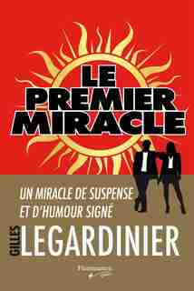 Le premier miracle by Gilles Legardinier