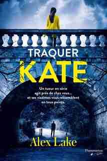Traquer Kate de ALEX LAKE