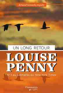 UN LONG RETOUR: ARMAND GAMACHE ENQUÊTE de Louise Penny