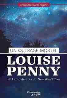 Arm and Gamache enquête Tome 12 Un outrage mortel de Louise Penny