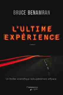L'ultime expérience de Bruce Benamran