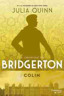 La Chronique des Bridgerton Tome 4 Colin de Julia Quinn