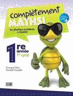 Complètement maths! 1ère année de Pierrette Tranquille