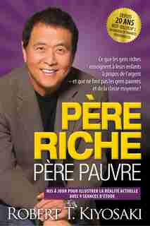 Père riche, père pauvre Édition 20ème anniversaire by Robert T. Kiyosaki