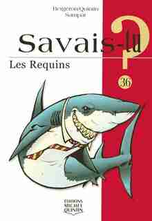 036-LES REQUINS: Savais-Tu? by Alain M. Bergeron