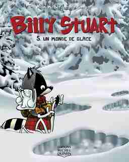 Billy Stuart tome 5 un monde de glace de Alain M. Bergeron