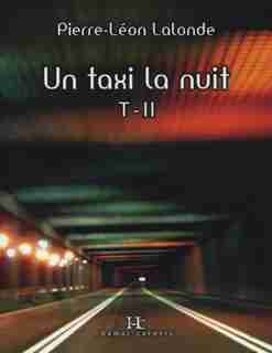 Un taxi la nuit, t. 02 by Pierre-Léon Lalonde