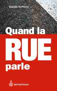 Quand la rue parle by Gaétan St-Pierre