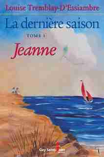 Dernière saison La 1 by Louise Tremblay-d'Essiambre