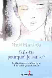 Sais-tu pourquoi je saute? by Naoki Higashida