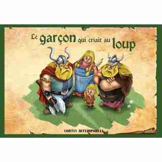 Le garçon qui criait au loup Contes intemporels by COLLECTIF