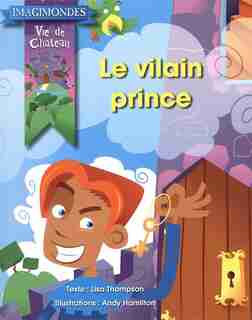 Le Vilain prince by Lisa Thompson