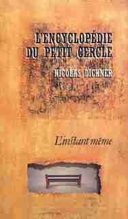 Encyclopédie du petit cercle (L') by Nicolas Dickner