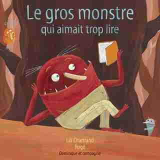 GROS MONSTRE QUI AIMAIT..LIRE (SOUPLE) de Lili Chartrand