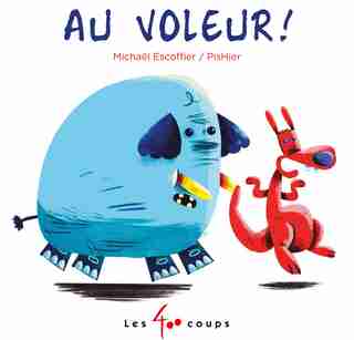 Au voleur! de Michaël Escoffier