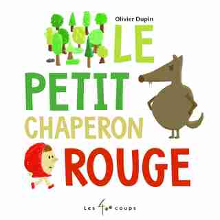 Petit Chaperon rouge de Olivier Dupin