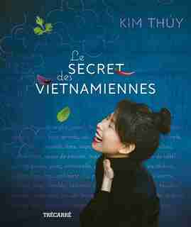 Secret des vietnamiennes de Kim Thúy