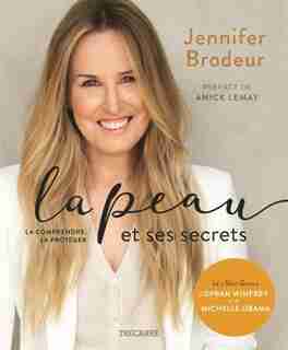 LA PEAU ET SES SECRETS de JENNIFER BRODEUR