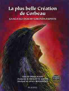 Plus belle création de CorbeauLa de David Bouchard