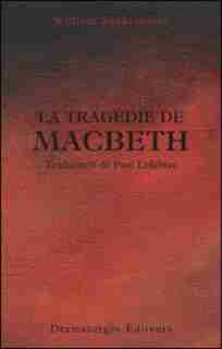 Tragédie de Macbeth (La) by William Shakespeare