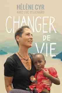 CHANGER DE VIE de Helene Cyr