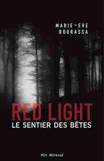 Red Light tome 3 de Marie-Ève Bourassa