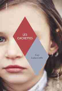 LES CACHETTES de Guy Lalancette