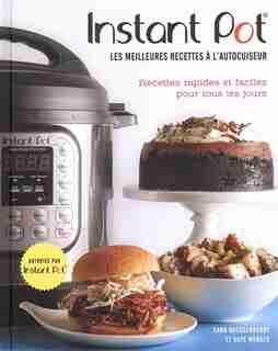 Instant Pot : Les Meilleures Recettes À L'autocuiseur by Sara Quessenberry