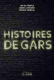 Histoires de gars de Patrick Senécal