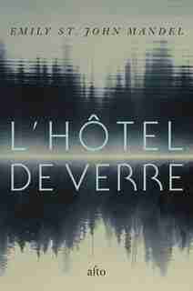 L'hôtel de verre by Emily St John Mandel