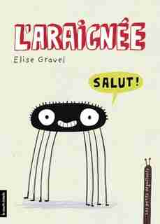 L'araignée Les petits dégoutants de Élise Gravel