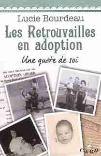 Les retrouvailles en adoption de Lucie Bourdeau