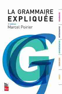 LA GRAMMAIRE EXPLIQUÉE - 5ÈME ÉDITION de Marcel Poirier