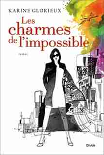 Charmes de l'impossible Les de Karine Glorieux